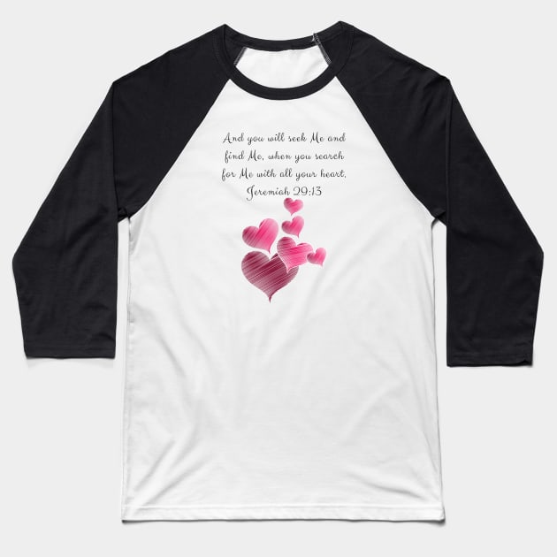 Jeremiah 29:11-13 Scripture - And You Will Seek Me And You Will Find Me - Bible Verse Baseball T-Shirt by MyVictory